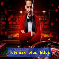 futemax plus https futemax plus